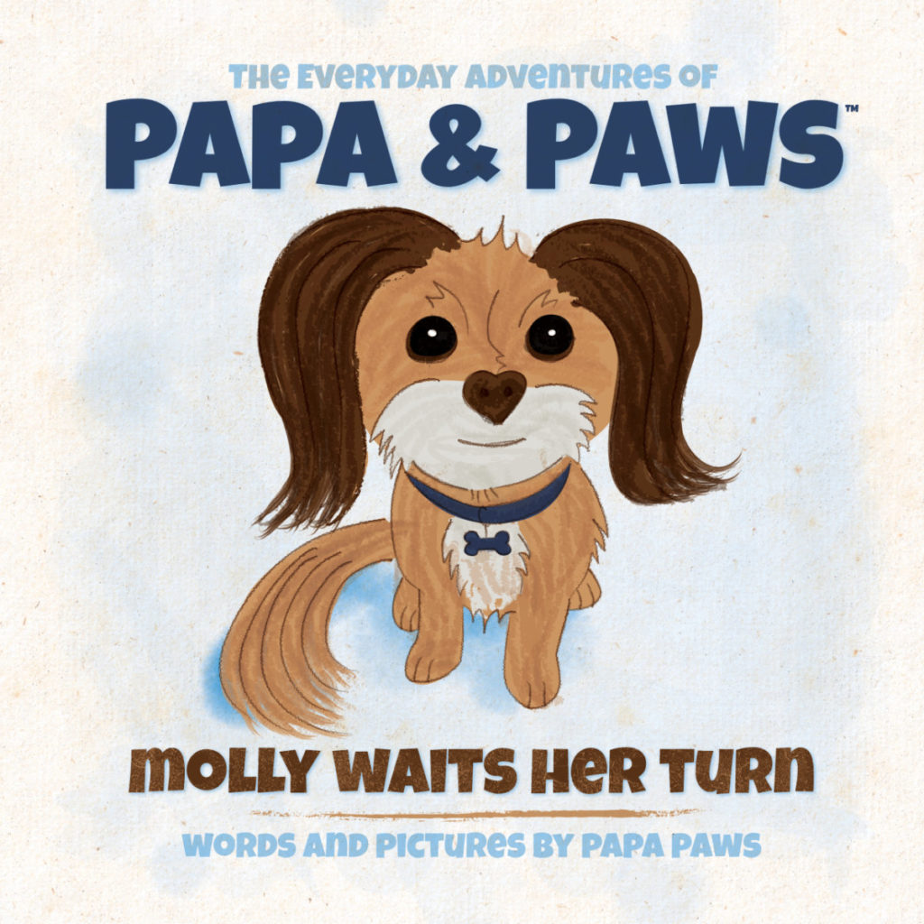 The Everyday Adventures of Papa & Paws: Molly Waits Her Turn Front Cover